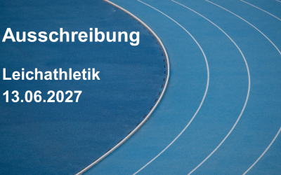 Ausschreibung Leichathletik-Meeting | 13.06.2026